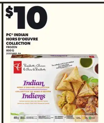 Loblaws PC INDIAN HORS D'OEUVRE COLLECTION, 800G offer