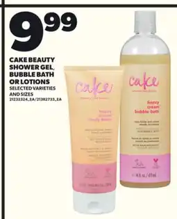 Loblaws CAKE BEAUTY SHOWER GEL, BUBBLE BATH OR LOTIONS offer