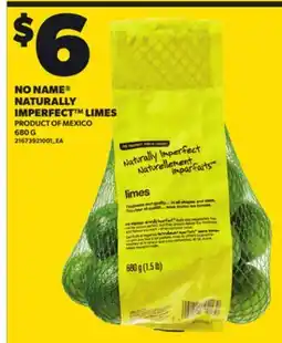Loblaws NO NAME NATURALLY IMPERFECT LIMES, 680G offer
