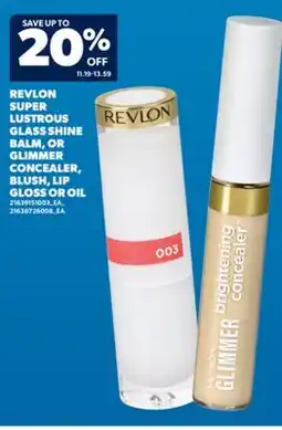 Real Canadian Superstore REVLON SUPER LUSTROUS GLASS SHINE BALM OR GLIMMER CONCEALER, BLUSH, LIP GLOSS OR OIL offer