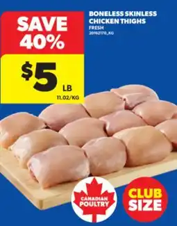 Real Canadian Superstore BONELESS SKINLESS CHICKEN THIGHS offer