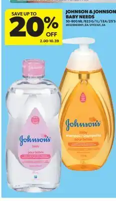 Real Canadian Superstore JOHNSON & JOHNSON BABY NEEDS, 50-800 ML/623 G/1 L/1 EA/S offer