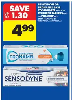 Real Canadian Superstore SENSODYNE OR PRONAMEL BASE TOOTHPASTE 75/100 ML, POLIDENT TABLETS 40' S OR POLIGRIP 40 G offer