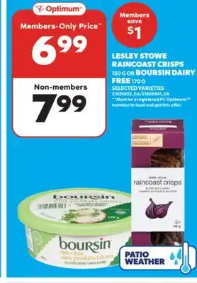 Real Canadian Superstore LESLEY STOWE RAINCOAST CRISPS 150 G OR BOURSIN DAIRY FREE 170 G offer