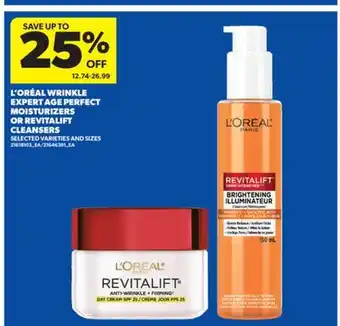 Real Canadian Superstore L' ORÉAL WRINKLE EXPERT AGE PERFECT MOISTURIZERS OR REVITALIFT CLEANSERS offer