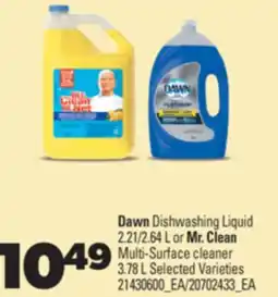 Real Canadian Superstore DAWN DISHWASHING LIQUID 2.21/2.64 L OR MR. CLEAN MULTI-SURFACE CLEANER 3.78 L offer