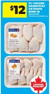 Real Canadian Superstore PC CHICKEN DRUMSTICKS OR THIGHS offer
