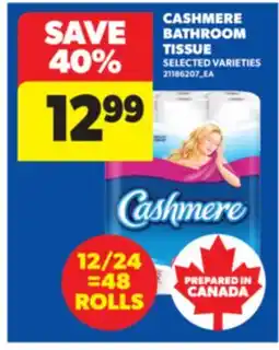 Real Canadian Superstore CASHMERE BATHROOM TISSUE, 12/24= 48 ROLLS offer