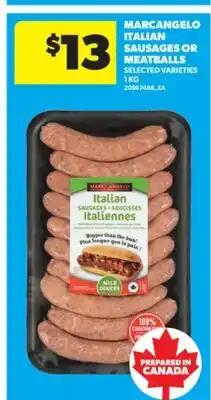 Real Canadian Superstore MARCANGELO ITALIAN SAUSAGES OR MEATBALLS offer
