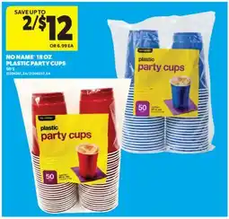 Real Canadian Superstore NO NAME 18 OZ PLASTIC PARTY CUPS 50'S offer