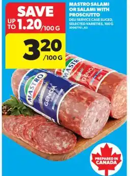 Real Canadian Superstore MASTRO SALAMI OR SALAMI WITH PROSCIUTTO, 100 G offer