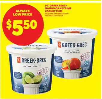 Real Canadian Superstore PC GREEK PEACH MANGO OR KEY LIME YOGURT TUBS, 650 G offer