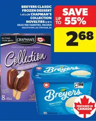 Real Canadian Superstore BREYERS CLASSIC FROZEN DESSERT 1.41 L OR CHAPMAN'S COLLECTION NOVELTIES 6/8'S offer