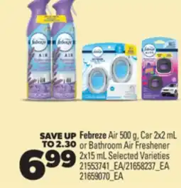 Real Canadian Superstore FEBREZE AIR 500 G, CAR 2X2 ML OR BATHROOM AIR FRESHENER 2X15 ML offer