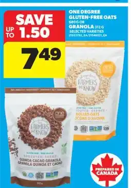 Real Canadian Superstore ONE DEGREE GLUTEN-FREE OATS 680 G OR GRANOLA 312 G offer
