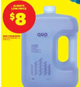 Real Canadian Superstore QUO FOAM BATH, 3 L offer
