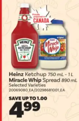 Real Canadian Superstore HEINZ KETCHUP 750 ML-1 L MIRACLE WHIP SPREAD 890 ML offer