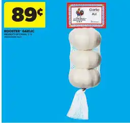 Real Canadian Superstore ROOSTER GARLIC, 3' S offer