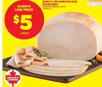 Real Canadian Superstore ZIGGY'S DELI SERVICE CASE, SLICED MEAT, 200 G offer