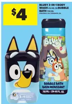 Real Canadian Superstore BLUEY 3-IN-1 BODY WASH, 414 ML OR BUBBLE BATH, 700 ML offer