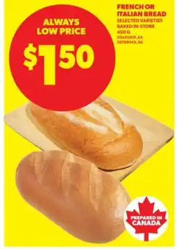 Real Canadian Superstore FRENCH OR ITALIAN BREAD, 450 G offer