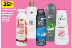 Real Canadian Superstore DOVE HAIR CARE, BODY WASH, DEODORANT, SKINCARE OR BABY offer