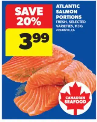 Real Canadian Superstore ATLANTIC SALMON PORTIONS, 113 G offer