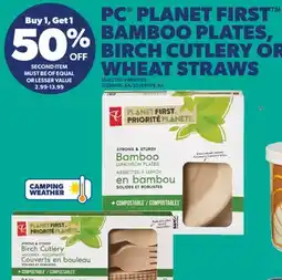 Real Canadian Superstore PC PLANET FIRST BAMBOO PLATES, BIRCH CUTLERY OR WHEAT STRAWS offer