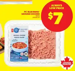 Real Canadian Superstore PC BLUE MENU GROUND CHICKEN, 454 G offer