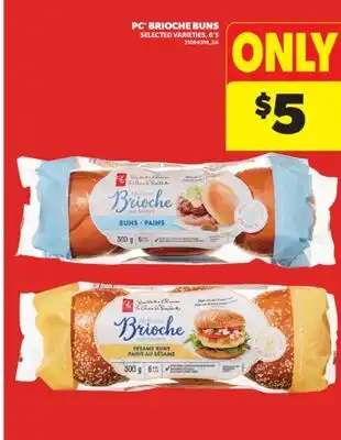 Real Canadian Superstore PC BRIOCHE BUNS, 6'S offer