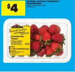 Real Canadian Superstore NO NAME NATURALLY IMPERFECT STRAWBERRIES, 340 G offer