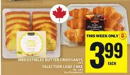 Food Basics IRRESISTIBLES BUTTER CROISSANTS OR SELECTION LOAF CAKE offer