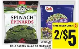 Food Basics HARVEST FRESH SPINACH OR DOLE GARDEN SALAD OR COLESLAW offer