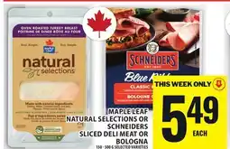 Food Basics MAPLE LEAF NATURAL SELECTIONS OR SCHNEIDERS SLICED DELI MEAT OR BOLOGNA offer