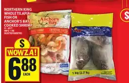 Food Basics NORTHERN KING WHOLE TILAPIA FISH OR ANCHOR'S BAY COOKED SHRIMP offer