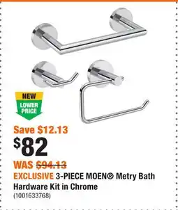 Home Depot EXCLUSIVE 3-PIECE MOEN Metry Bath Hardware Kit in Chrome offer