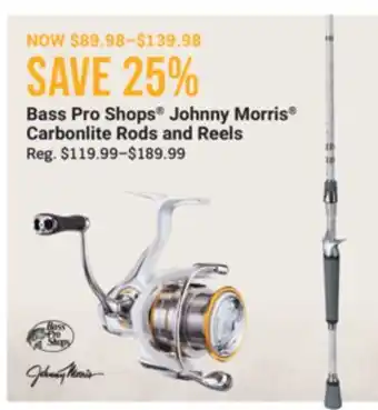 Cabela's Bass Pro Shops Johnny Morris Carbonlite Rods and Ree offer