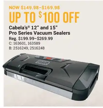 Cabela's Cabela's 12 and 15 Pro Series Vacuum Sealers offer