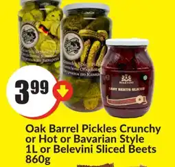 Chalo FreshCo Oak Barrel Pickles Crunchy or Hot or Bavarian Style IL or Belevini Sliced Beets 860g offer