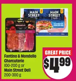 Chalo FreshCo Fantino & Mondello Charcuterie 100-200 g or Main Street Deli 200-300 g offer