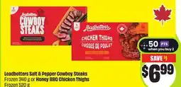 FreshCo Leadbetters Salt & Pepper Cowboy Steaks Frozen 340 g or Honey BBQ Chicken Thighs Frozen 520 g offer