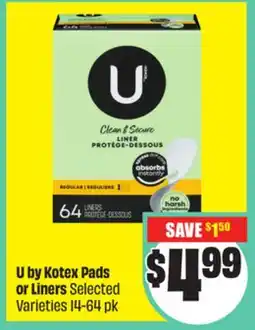 FreshCo U by Kotex Pads or Liners Selected Varieties 14-64 pk offer