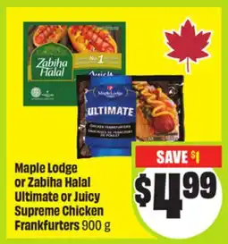 FreshCo Maple Lodge or Zabiha Halal Ultimate or Juicy Supreme Chicken Frankfurters 900 g offer