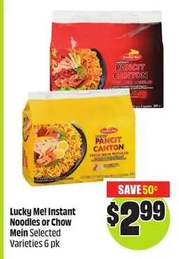 FreshCo Lucky Me! Instant Noodles or Chow Mein Selected Varieties 6 pk offer