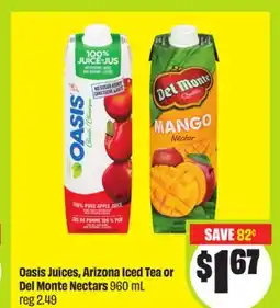 FreshCo Oasis Juices, Arizona Iced Tea or Del Monte Nectars 960 mL offer