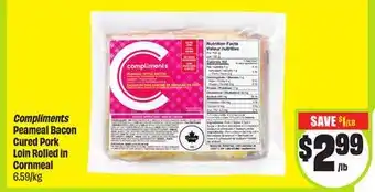 FreshCo Compliments Peameal Bacon Cured Pork Loin Rolled in Cornmeal 6.59/kg offer