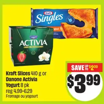 FreshCo Kraft Slices 410 g or Danone Activia Yogurt 8 pk offer