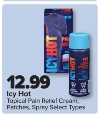 PharmaChoice Icy Hot Topical Pain Relief Cream, Patches, Spray offer
