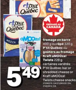 L'Intermarché fromage en barre 400 g ou râpé P'tit Québec ou goûters au fromage Kraft aMOOza! Twists 228 g offer