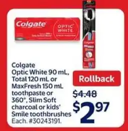 Walmart COLGATE TOOTHPASTE OR TOOTHBRUSH offer